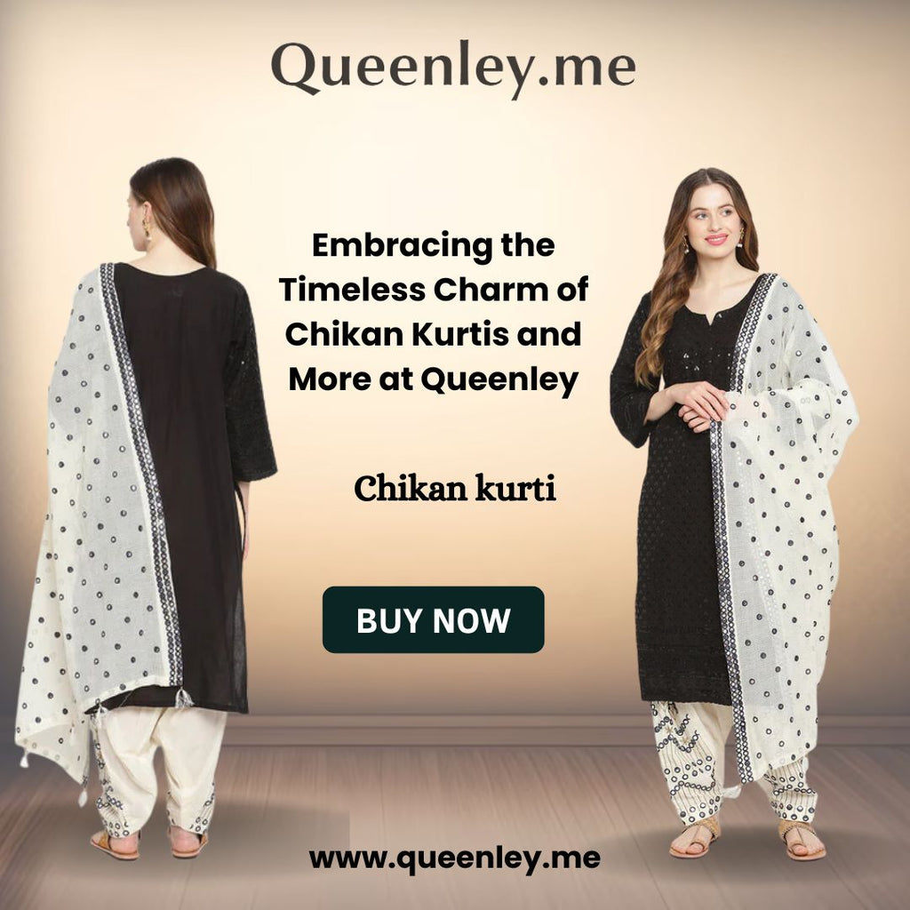 Embracing the Timeless Charm of Chikan Kurtis and More at Queenley