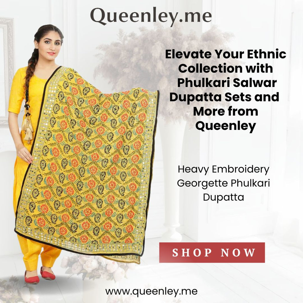 Elevate Your Ethnic Collection with Phulkari Salwar Dupatta Sets and More from Queenley